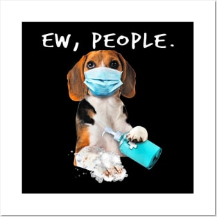 Beagle Ew People Dog Wearing A Face Mask Posters and Art